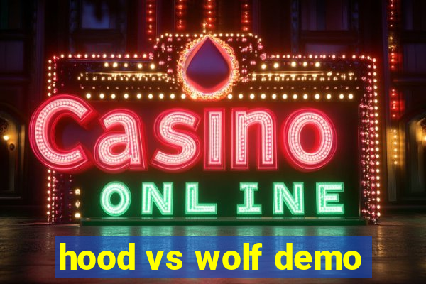 hood vs wolf demo